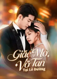 Giấc Mơ Vỡ Tan Tại Lễ Đường