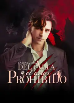 La Tentación del Alfa, el Amor Prohibido