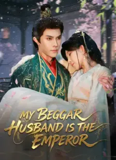 My Beggar Husband Is the Emperor