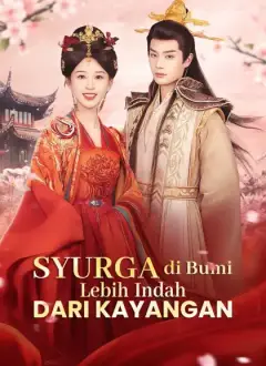 Syurga di Bumi, Lebih Indah dari Kayangan