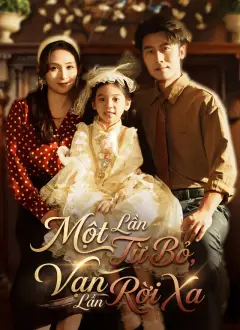 Một Lần Từ Bỏ, Vạn Lần Rời Xa