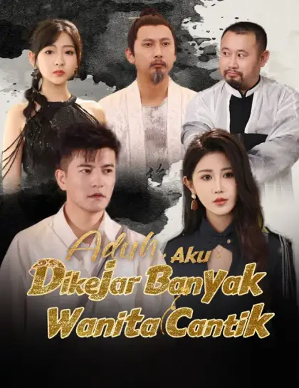 Aduh, Aku Dikejar Banyak Wanita Cantik