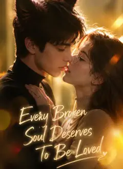 Every Broken Soul Deserves To Be Loved