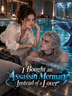 I Bought an Assassin Merman Instead of a Lover