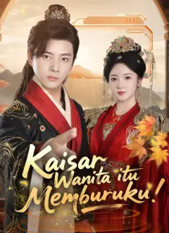 Kaisar Wanita itu Memburuku!