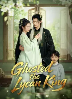 Ghosted the Lycan King